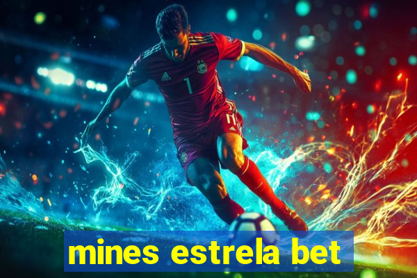 mines estrela bet